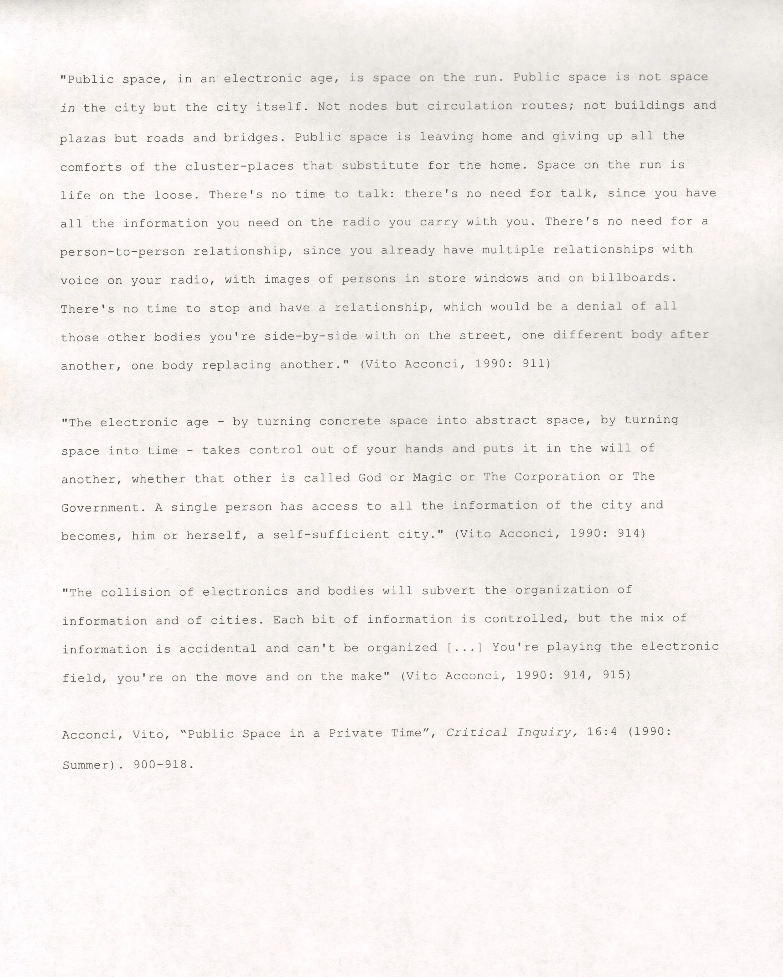 Source: Vito Acconci "Public Space in a Private Space", Critical Inquiry, 1990. 900-918.
