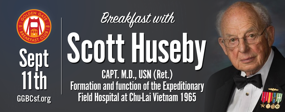CAPT. Huseby will present a fascinating lecture on the formation and function of the Expeditionary Field Hospital at Chu-Lai Vietnam to provide life support for a Marine Expeditionary Unit during 1965. Operation Starlite which took place during this time, repeated many times in Vietnam including the Tet Offensive in 1968 and the Battle of Hue. Captain Scott Huseby, ( MC ) USNR (Ret.) graduated from the University of Minnesota, Duluth with a BA in Chemistry and the University of Minnesota, Minneapolis with an MD in 1956. He entered Active Duty USN in 1957, followed by a tour with the US Navy School of Deep Sea Diving and Experimental Diving Unit as a Submarine and Diving Medical Officer at the Naval Gun Factory, Washington, DC, from 1957-1959. From 1960-1963, CAPT Huseby completed Orthopaedic Residency at the US Naval Hospital in Chelsea, Massachusetts. He became Commanding Officer and Orthopaedic Surgeon, B-Medical Collecting and Clearing Company and Field Hospital, at Chu-Lai, Vietnam (1965). After that, Chief of Orthopaedics and Head of Hand Service, US Naval Hospital, Oakland, California, from 1968-1970. Huseby was separated from Active Naval Service in 1970 and entered Orthopaedic and Hand Surgery Practice in Concord, California, until 2000. He retired from US Naval Reserve in 1982