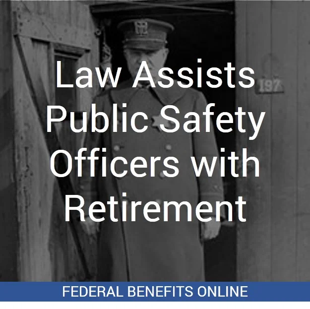 Law Assists Public Safety Employees with Retirement