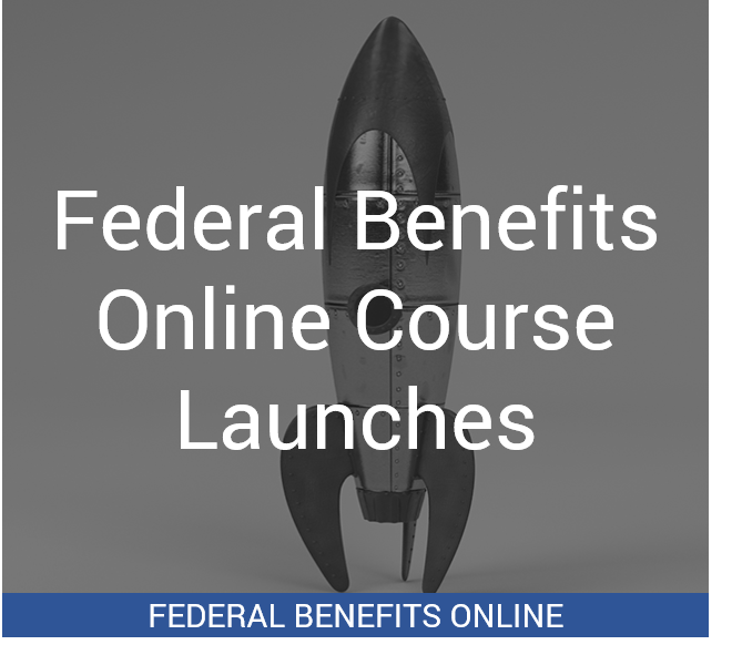 Federal Benefits Online Course Launches