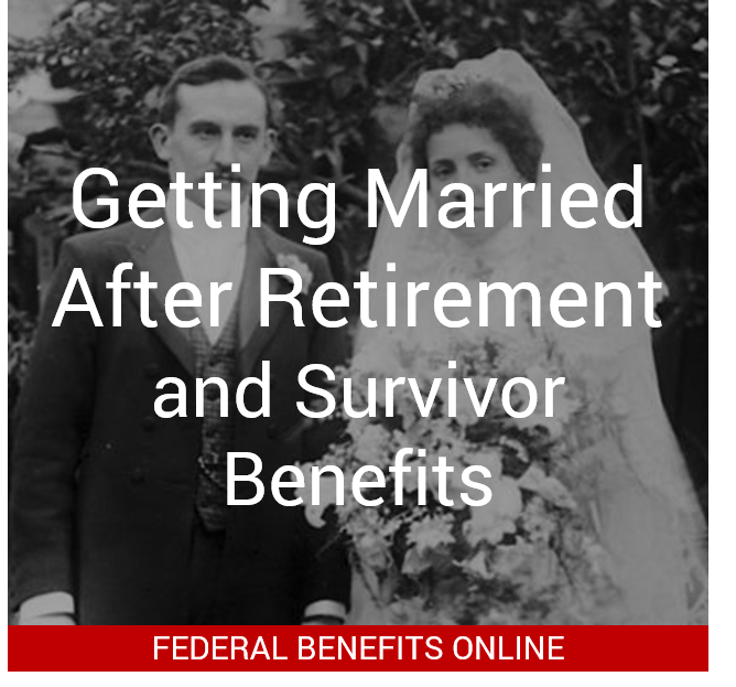 Getting Married After Retirement and Survivor Benefits