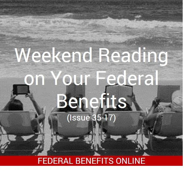 Weekend Reading on Your Federal Benefits