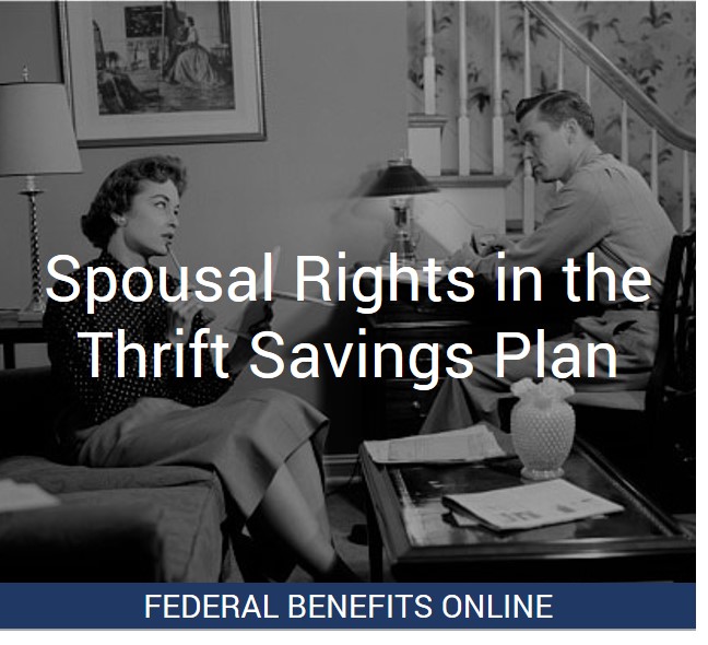 Spousal Rights in the Thrift Savings Plan