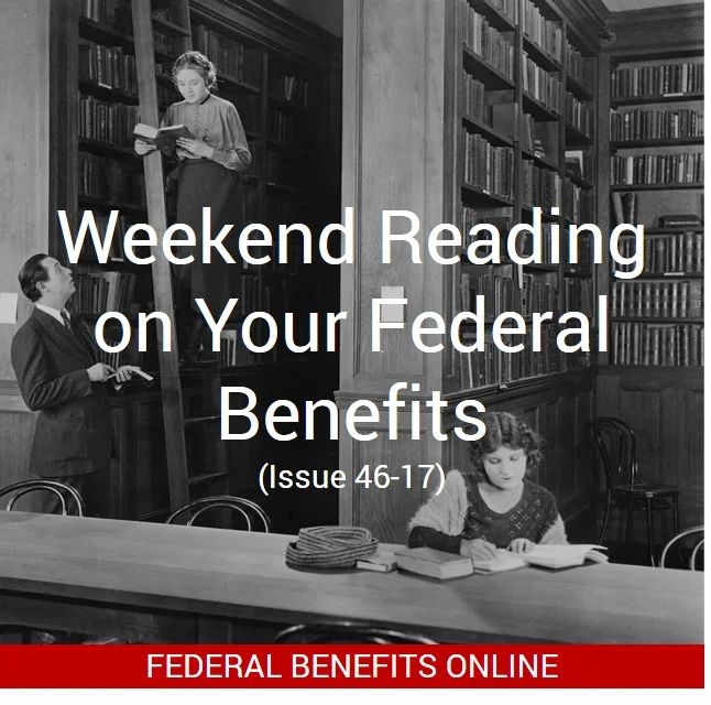 Weekend Reading on Your Federal Benefits