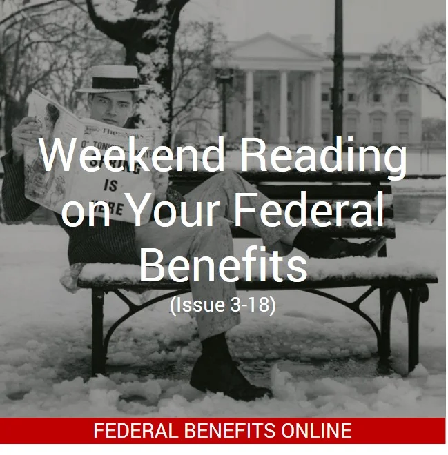 Weekend Reading on Your Federal Benefits