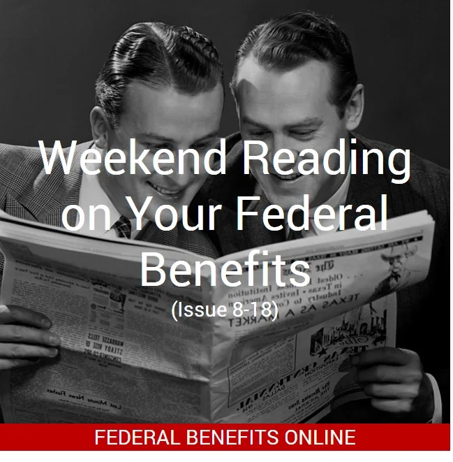 Weekend Reading on Your Federal Benefits