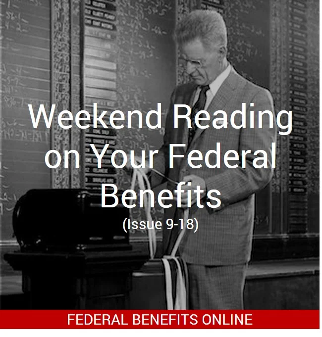 Weekend Reading On Your Federal Benefits