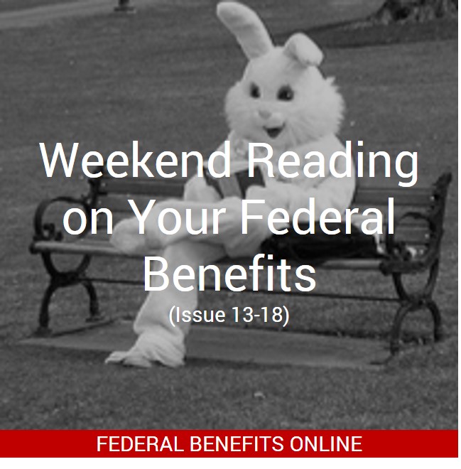 Weekend Reading on Your Federal Benefits