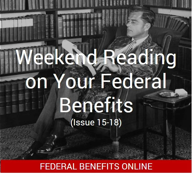 Weekend Reading on Your Federal Benefits