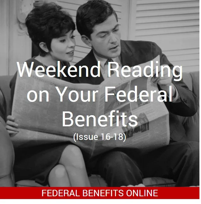 Weekend Reading on Your Federal Benefits