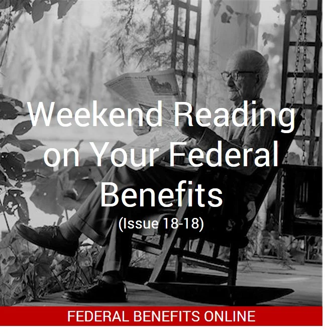 Weekend Reading on Your Federal Benefits