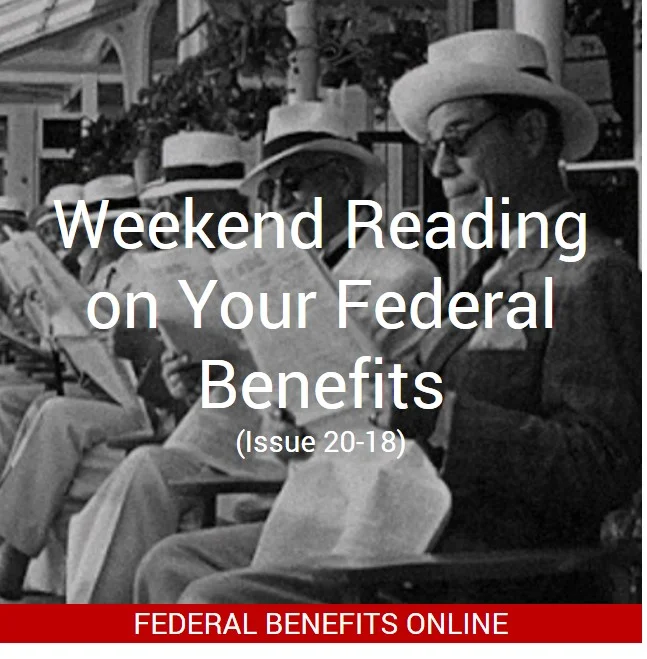 Weekend Reading on Your Federal Benefits