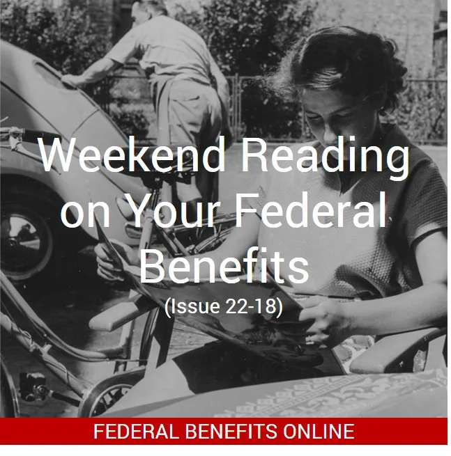 Weekend Reading on Your Federal Benefits