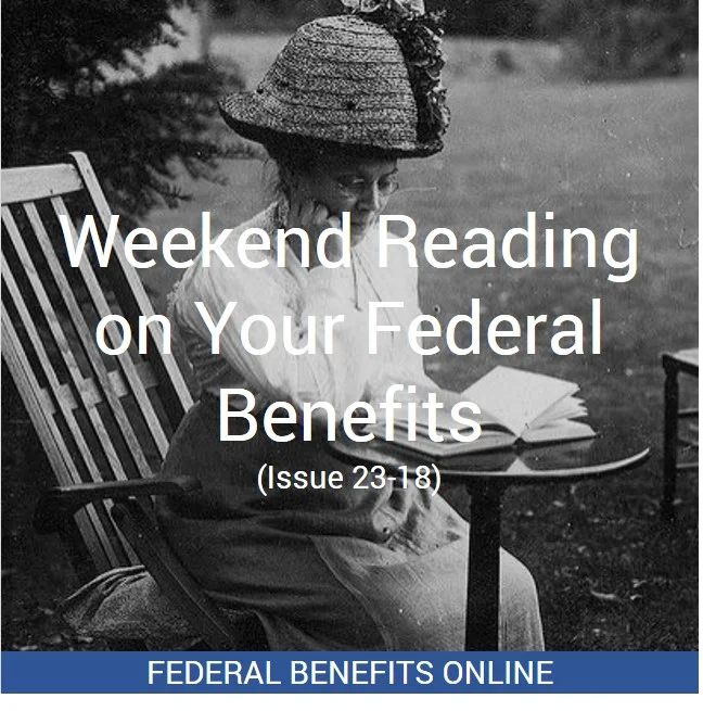 Weekend Reading on Your Federal Benefits
