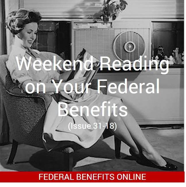 Weekend Reading on Your Federal Benefits