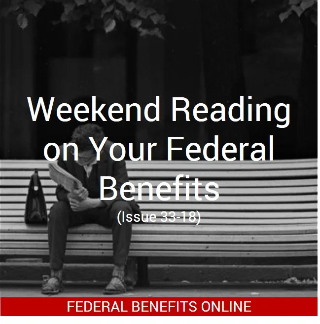Weekend Reading on Your Federal Benefits