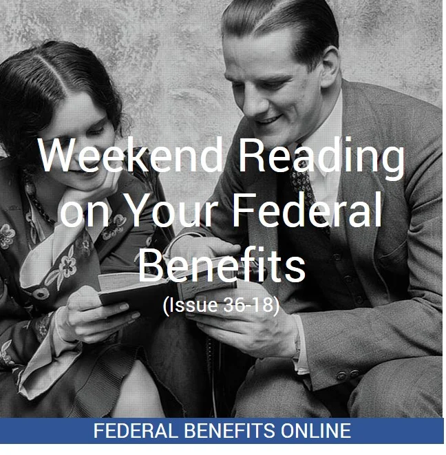 Weekend Reading on Your Federal Benefits