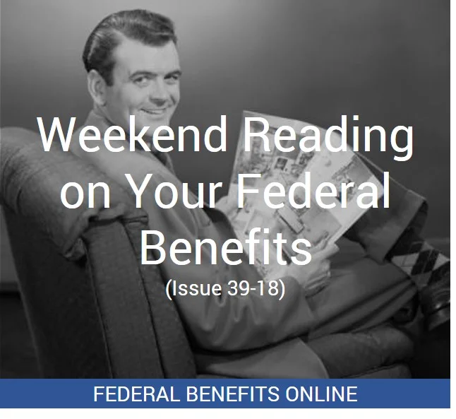 Weekend Reading on Your Federal Benefits