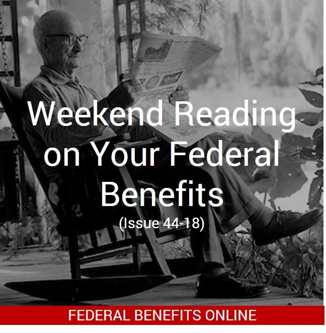 Weekend Reading on Your Federal Benefits