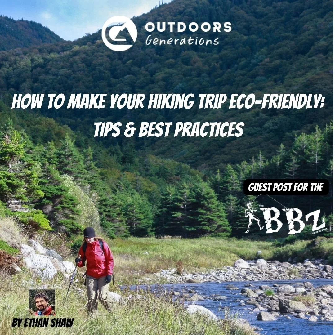 How To Make Your Hiking Trip Eco-Friendly: Tips &amp; Best Practices