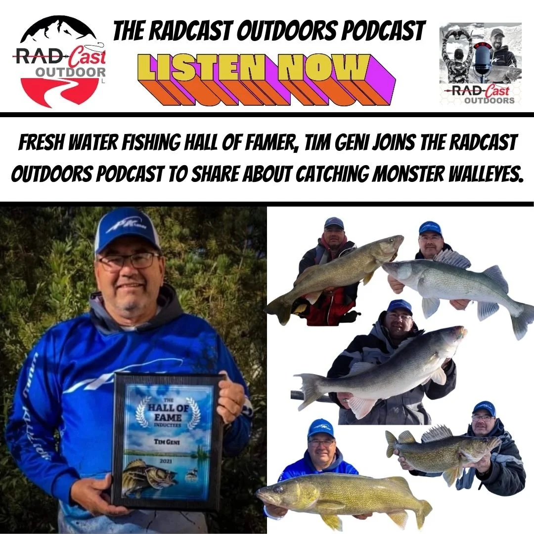 The RadCast Outdoors Podcast Presents: Fishing For Monster Walleye With Tim Geni