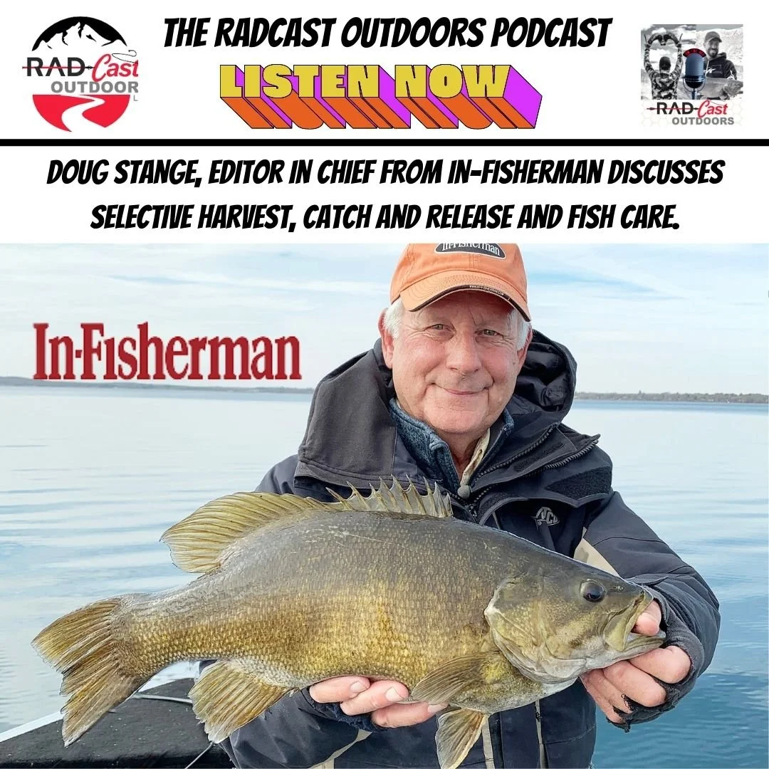 RadCast Outdoors Presents: Doug Stange From In-Fisherman on Fish Care and Selective Harvest