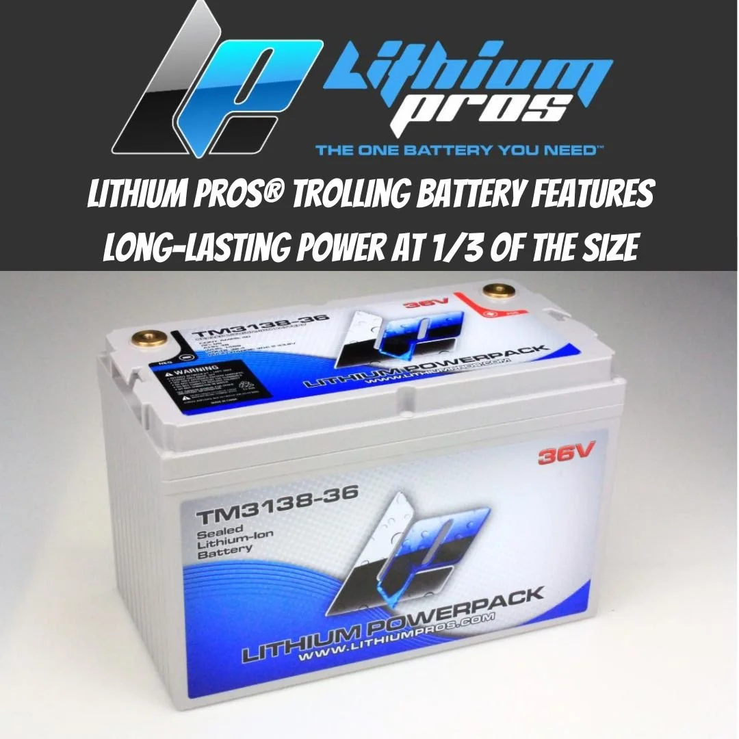 Lithium Pros® Trolling Battery Features Long-Lasting Power at 1/3 of the Size