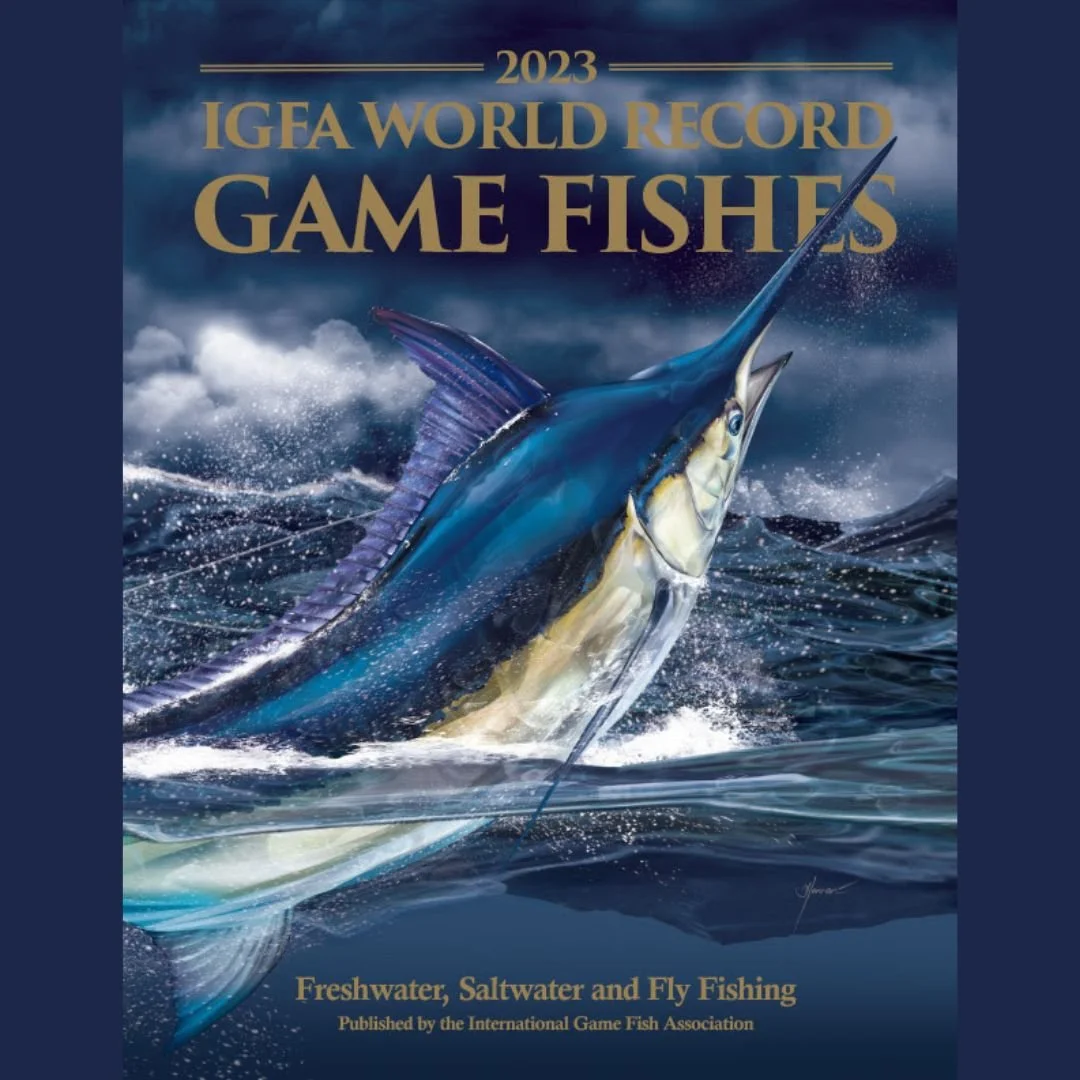 THE 2023 IGFA WORLD RECORD GAME FISHES BOOK IS HERE