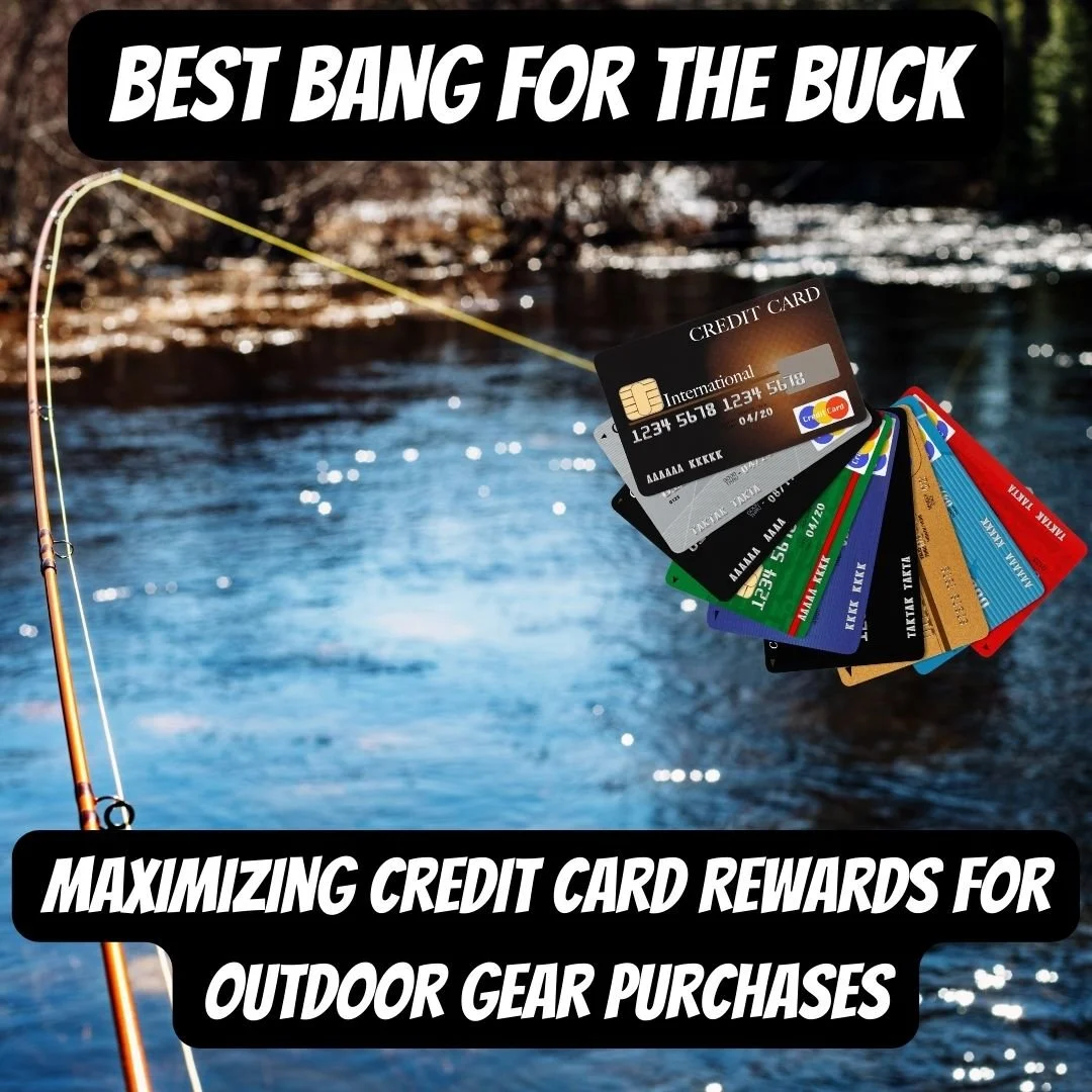 Getting The Most Bang For Your Buck: Maximizing Credit Card Rewards For Outdoor Gear Purchases