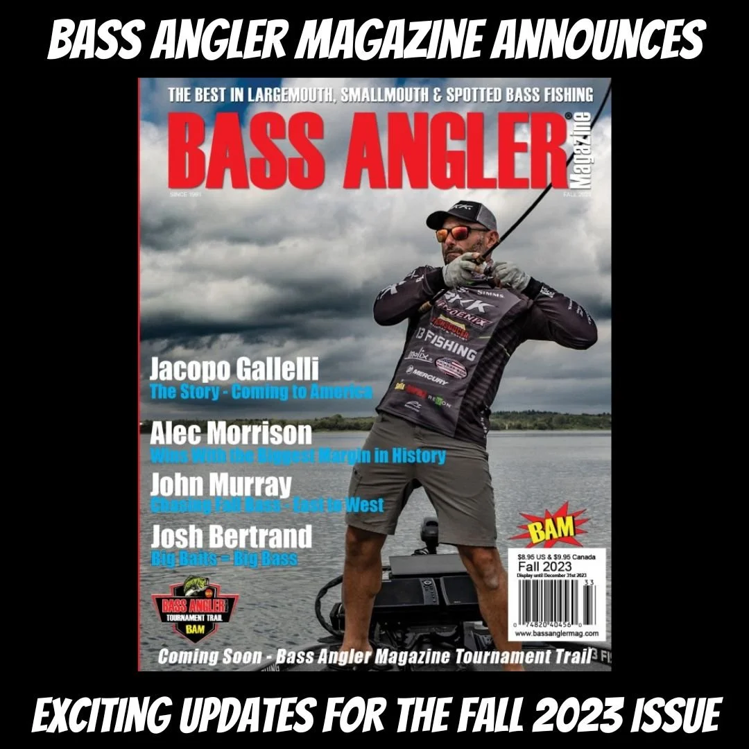 Bass Angler Magazine Announces Exciting Updates for the Fall 2023 Issue