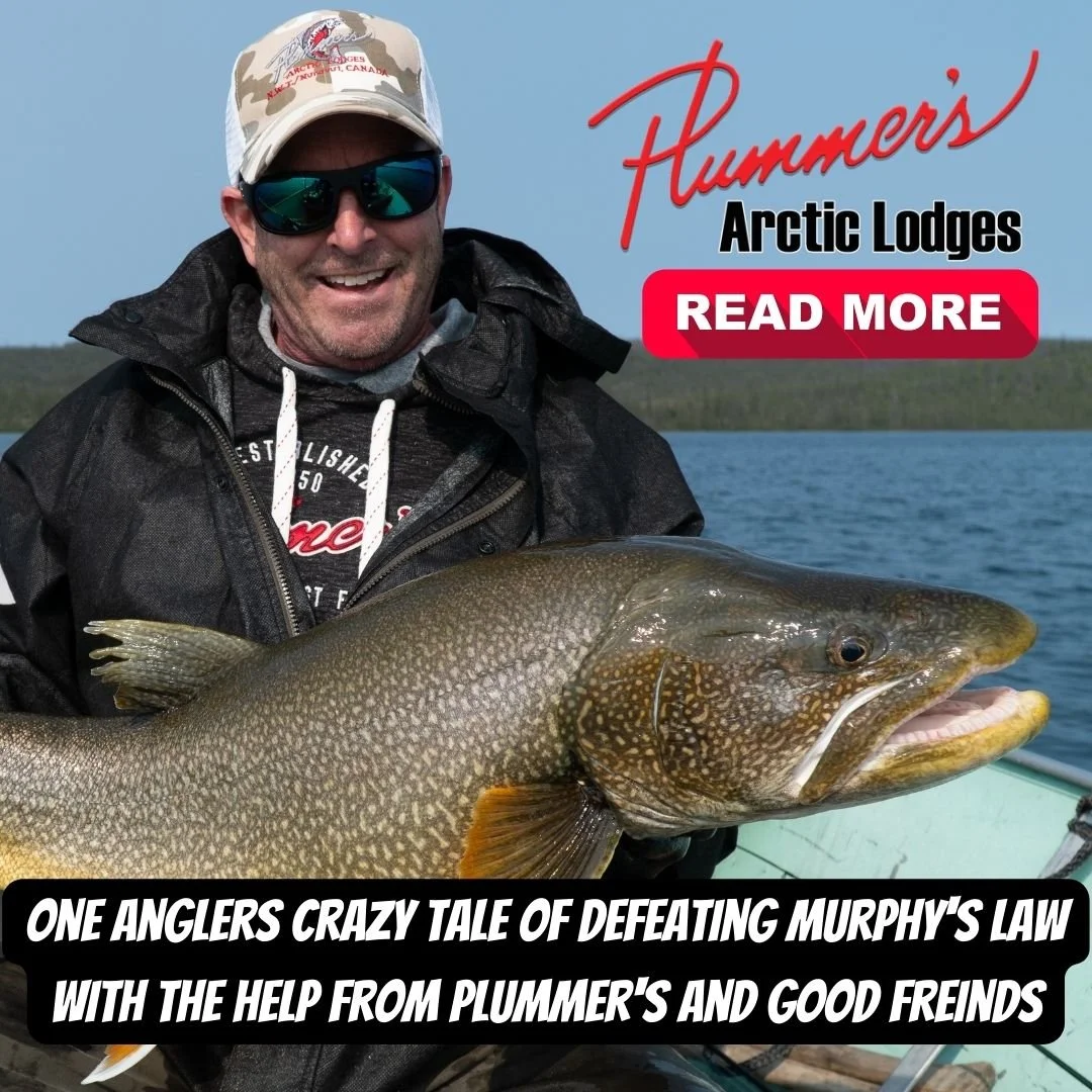 When Things Turn Out Better Than Expected, Our Week At Plummer's Arctic Lodges