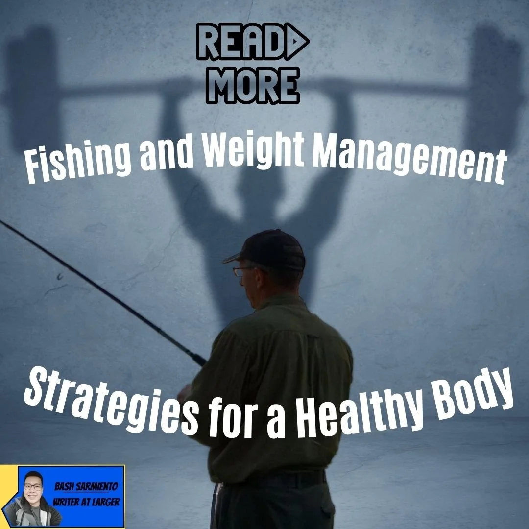 Fishing and Weight Management: Strategies for a Healthy Body