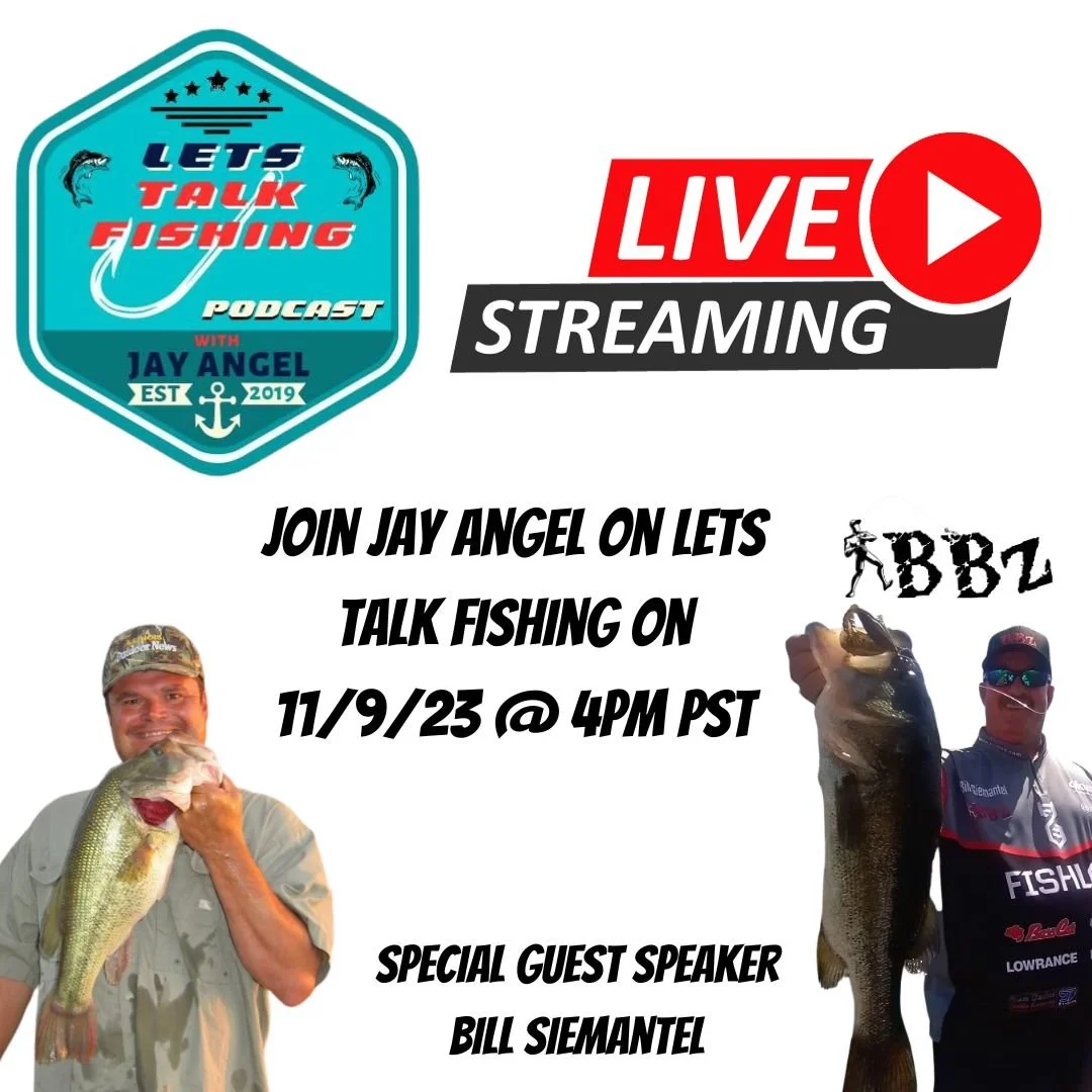 Let's Talk Fishing With Bill Siemantel and Jay Angel FACEBOOK LIVE 11/9 4pm PST