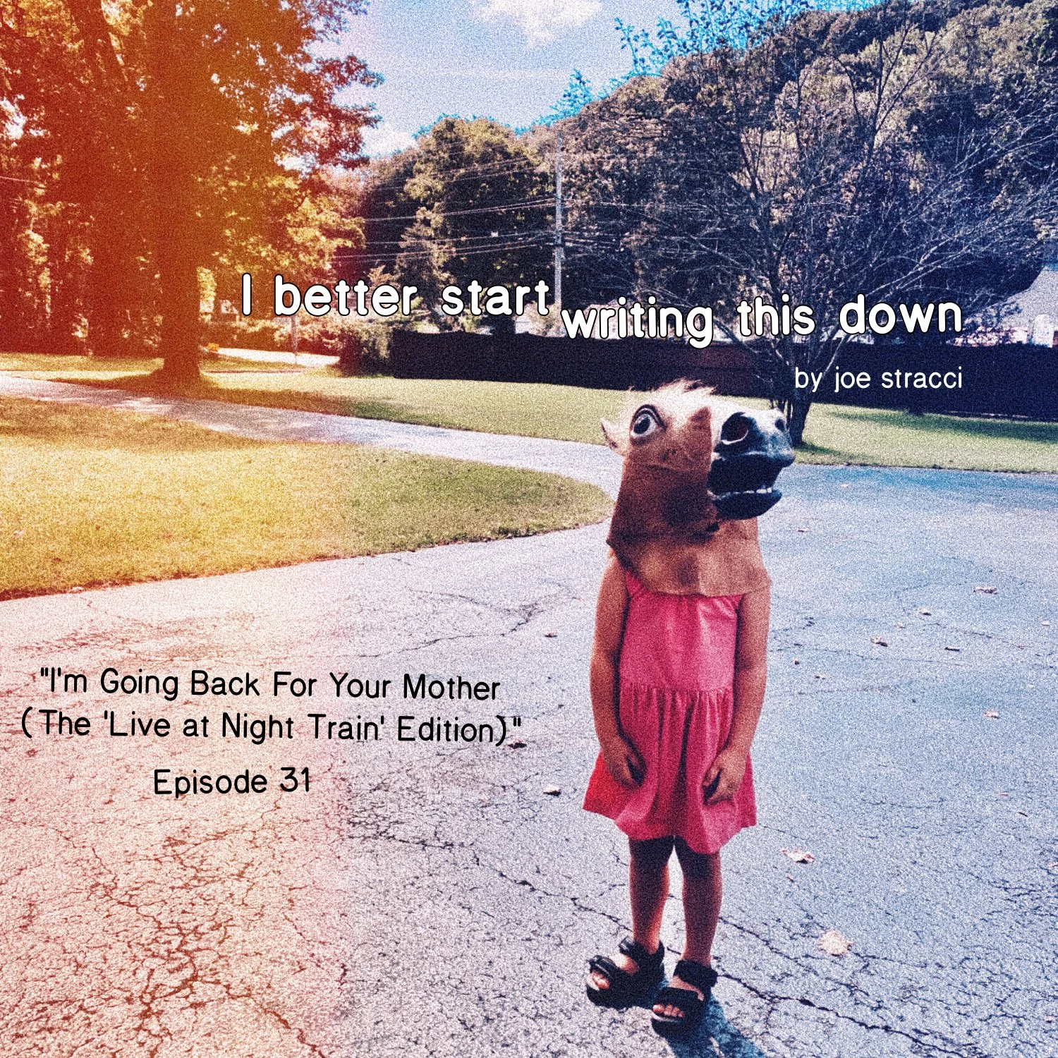 Ep. 31: I’m Going Back For Your Mother (The ‘Live at Night Train’ Edition) episode artwork