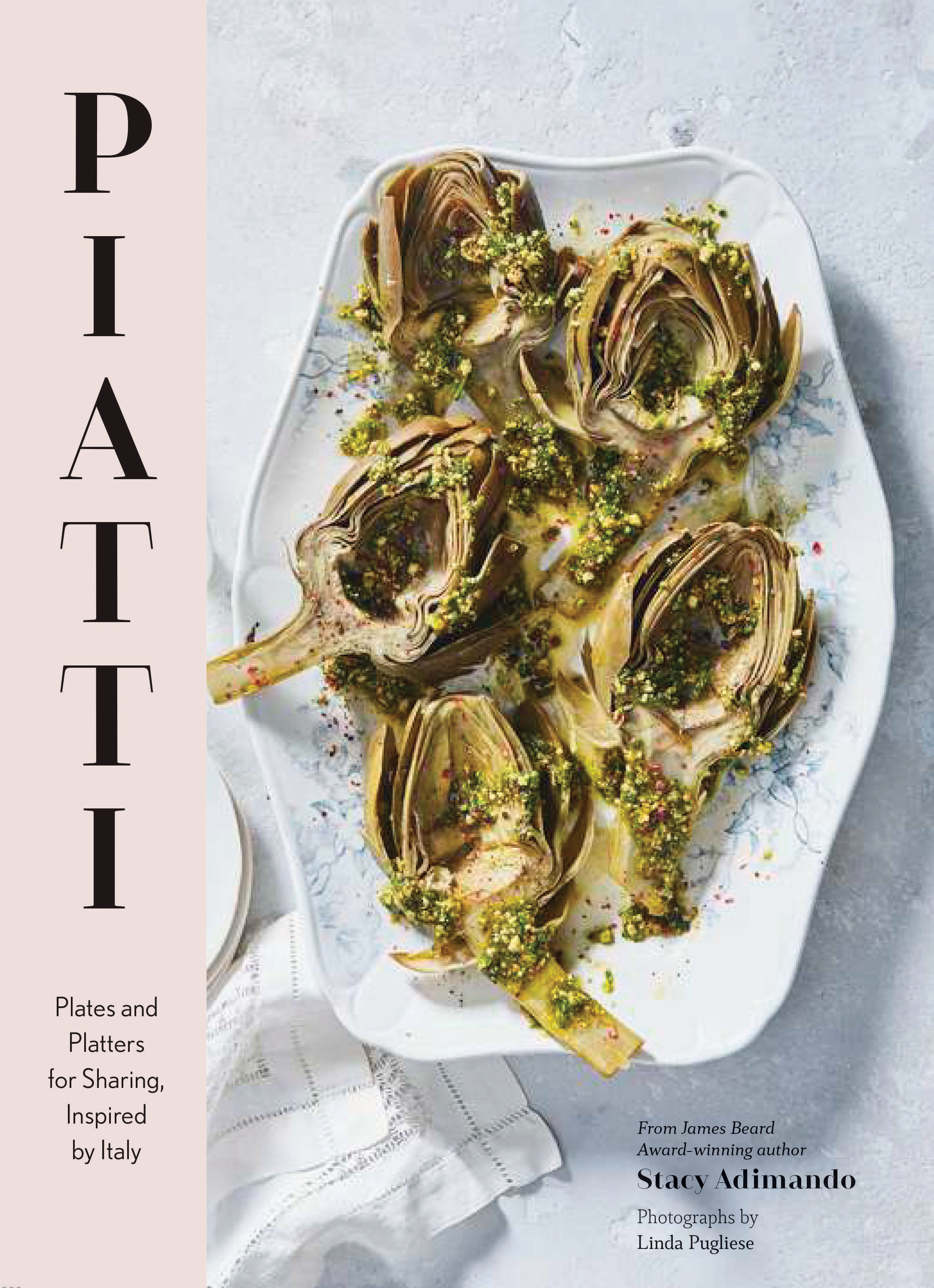 PIATTI is a collection of seasonal recipes for grazing and serving, inspired by the regional antipasti of Italy.