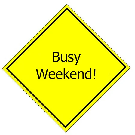 busy weekend.jpg