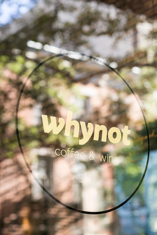 Why Not Coffee and Wine window sign