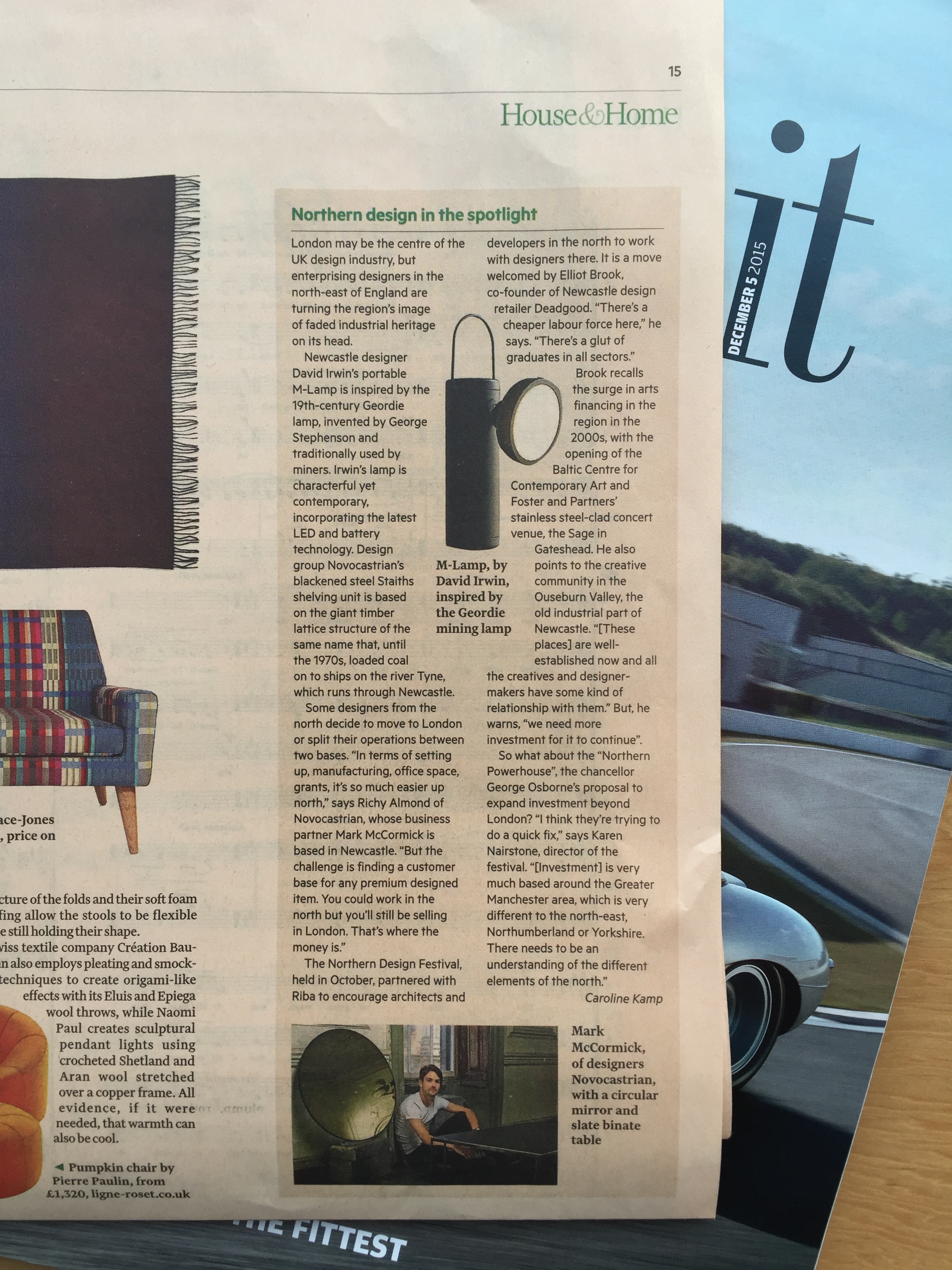 I travelled to Newcastle for this piece about the Northern Design Festival for the FT's House & Home section. There are some great designers producing interesting furniture in the north of England - and it's a lot cheaper to set themselves up there. 
