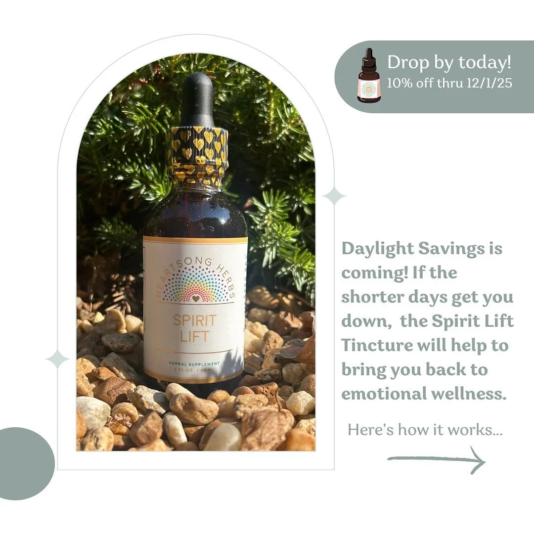 #daylightsavingstime is coming! If the shorter days weigh your spirit down, then this tincture is for you. 
Spirit Lift by Heartsong Herbs, our local apothecary and small farm, is the go to tincture to fight the blues and bring emotional balance to