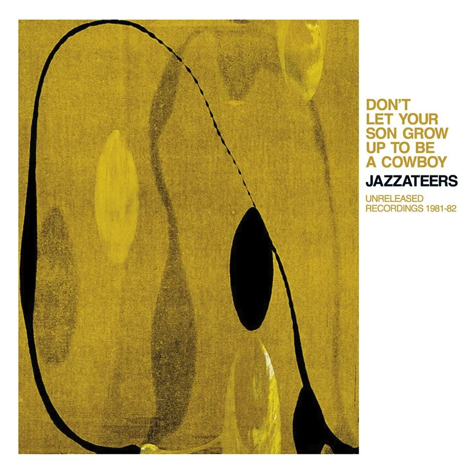 'Don’t Let Your Son Grow Up To Be A Cowboy’ - Jazzateers