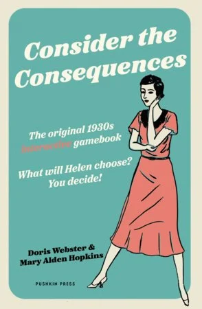 Book cover of Consider the Consequences by Doris Webster & Mary Alden Hopkins