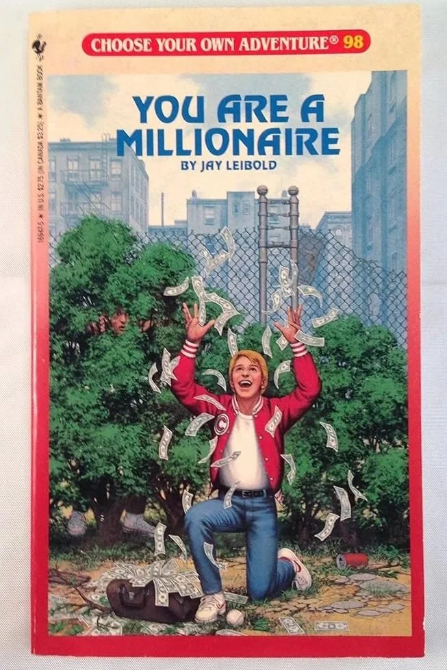 Book cover of You Are A Millionaire by Jay Leibold (Choose Your Own Adventure #98)