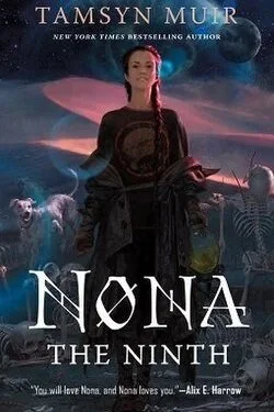 Book cover of Nona the Ninth by Tamsyn Muir