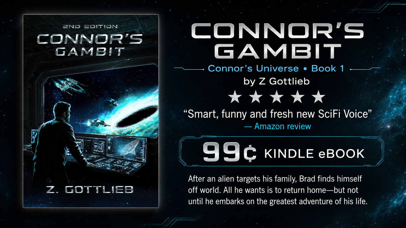 ➣ Featured 99¢ Kindle eBook Deal ➣ Connor's Gambit (Connor's Universe Book 1) by Z Gottlieb ⭐⭐⭐⭐⭐"Smart, funny and fresh new SciFi Voice" 