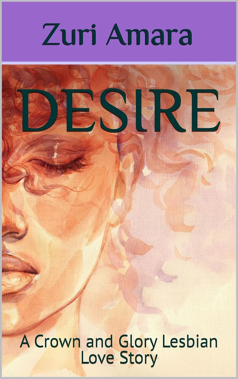 ➡ Kindle Unlimited eBOOK ➡ "A sweet and gentle love story." 👭🏿 Desire: A Crown and Glory Lesbian Love Story (Crown and Glory: Lesbian Love Stories...) by Zuri Amara