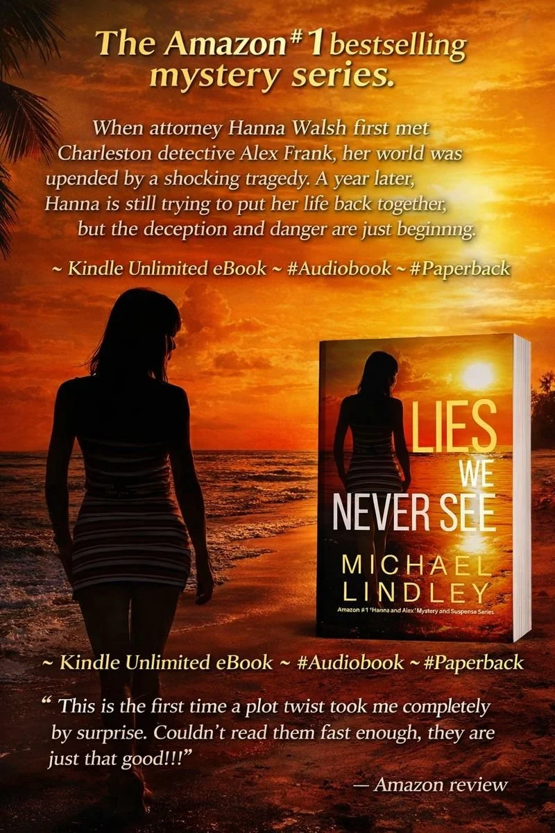 ➡ Kindle Unlimited eBOOK ➡ LIES WE NEVER SEE by Michael Lindley is book #1 in the Amazon #1 bestselling "Hanna and Alex" Low Country eleven mystery series