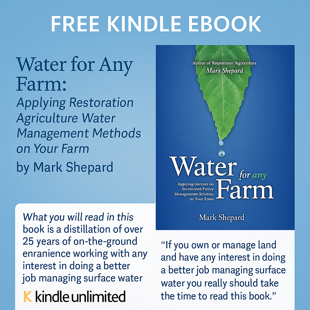 ➡ FREE KINDLE BOOK 👀📚 Water for Any Farm: Applying Restoration Agriculture Water Management Methods on Your Farm by Mark Shepard  ➡  👀📚 "An important book!"