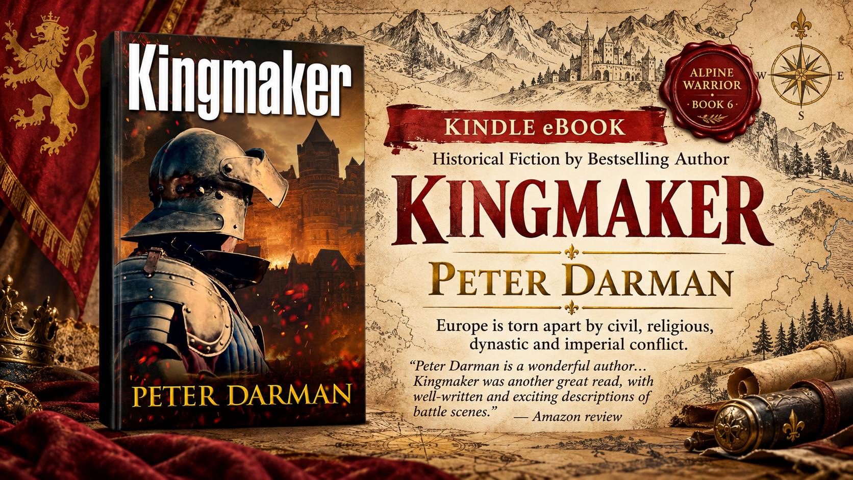 ● FEATURED PAPERBACK &amp; KINDLE BOOK ● ▸⚔️ Kingmaker (Alpine Warrior Book 6) by Peter Darman ~ "Another great read"