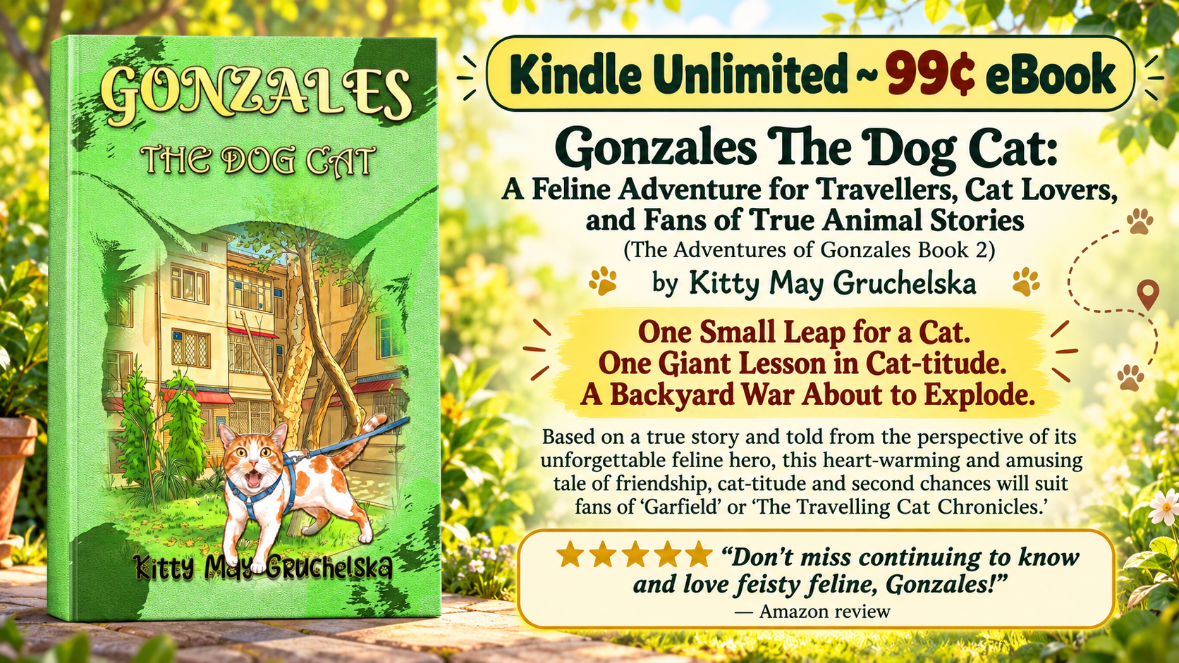 ➣ Featured 99¢ Kindle eBook Deal ➣ Gonzales The Dog Cat: A Feline Adventure for Travellers, Cat Lovers, and Fans of True Animal Stories by Kitty May Gruchelska ~ "A great series for cat lovers."