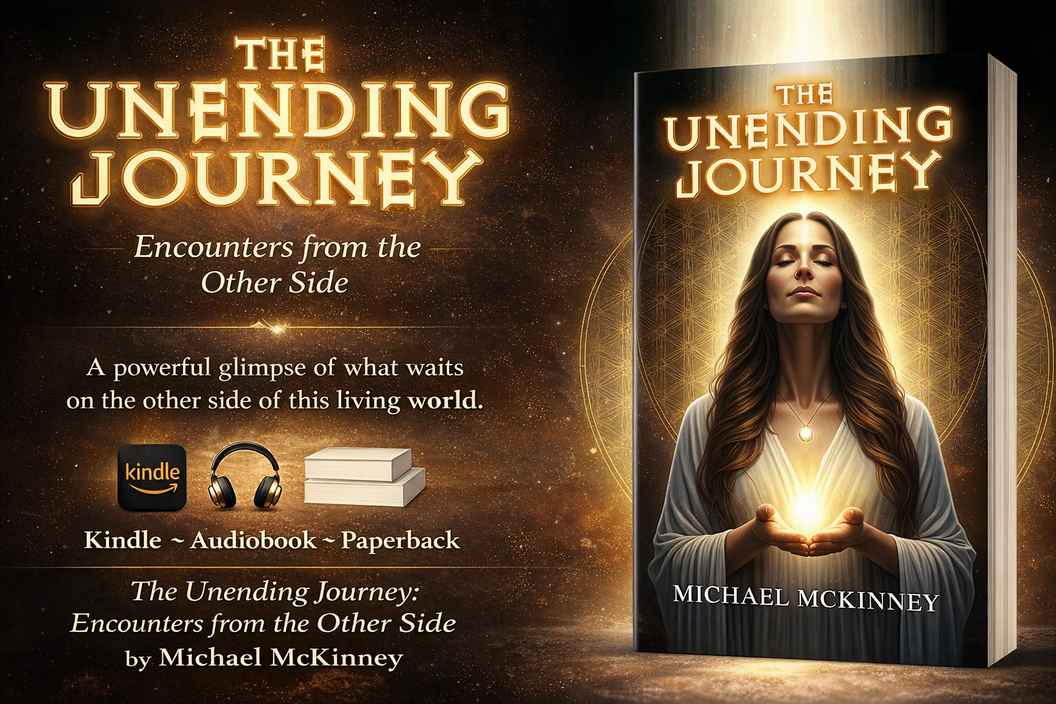 ➡ AUDIOBOOK AUDIBLE ➡ 🎧  🔊  The Unending Journey: Encounters from the Other Side by Michael Mckinney 